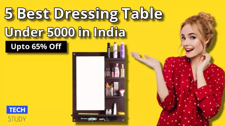 5 Best Dressing Table Under 5000 in India