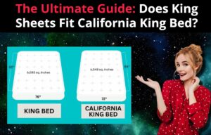 Does King Sheets Fit California King Bed